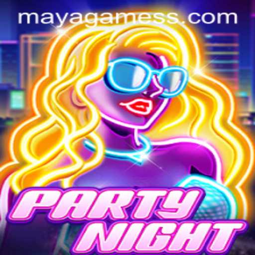 Party Night: A Dive into the World of Maya Games